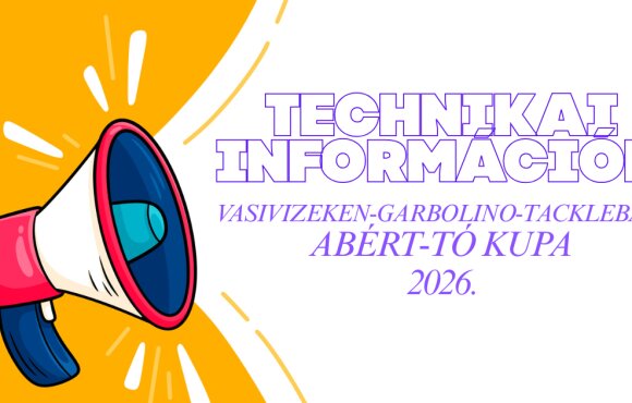 VASI VIZEKEN-GARBOLINO-TACKLEBAIT ABÉRT-TÓ KUPA 2026. - TECHNIKAI INFORMÁCIÓK